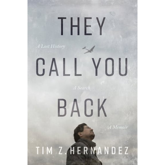 Pre-Owned They Call You Back: A Lost History, a Search, a Memoir (Hardcover) 0816553610 9780816553617