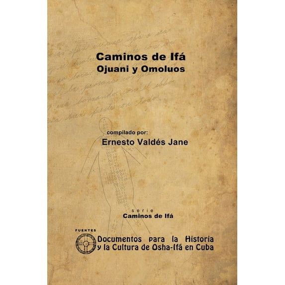 Caminos de Ifá. Ojuani y Omolúos (Paperback)