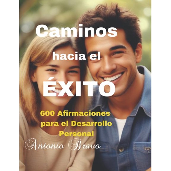 Caminos hacia el xito: Empoderando el Espritu Juvenil: Afirmaciones para la Autoconfianza y la Autoestima, (Paperback)