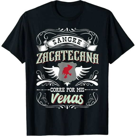 Camisa Zacatecas Sangre Zacatecana Corre Por Mis Venas T-Shirt