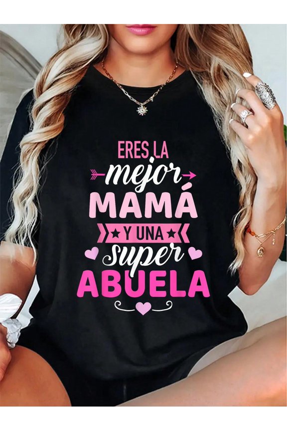 Camiseta de 100% algodón "Eres la mejor mamá y una súper abuela"