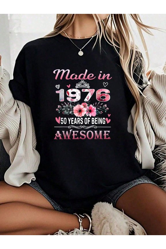 Camiseta de cuello redondo transpirable y cómoda para mujer, 50 cumpleaños, fabricada en 1976, 50 años de ser increíble, camiseta con estampado floral