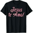thumbnail image 1 of Camisetas Cristianas en espanol Frases Biblia Jesus Te Ama T-Shirt, 1 of 3