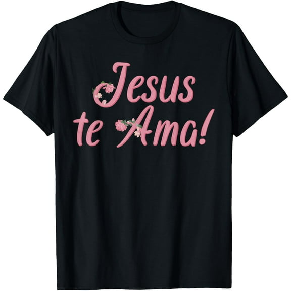 Camisetas Cristianas en espanol Frases Biblia Jesus Te Ama T-Shirt