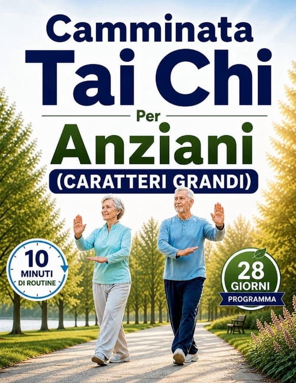 Camminata Tai Chi Per Anziani (CARATTERI GRANDI): Semplice Routine Di 10 Minuti E Programma Di 28 Giorni Per Migliorare , (Paperback)