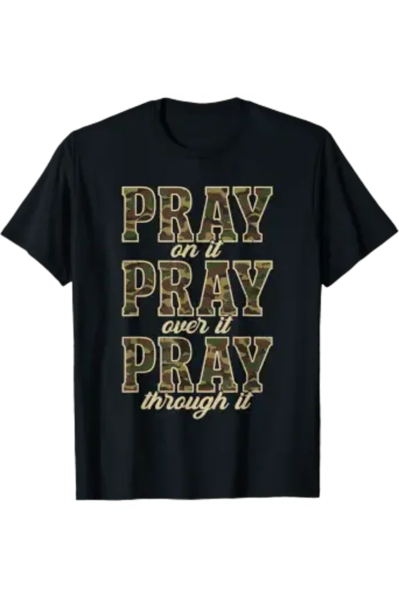 Camo Pray On It Pray Over It Camouflage God Jesus Christian T-Shirt