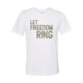 thumbnail image 1 of Camo Print, Let Freedom Ring, 4th Of July Tee, Unisex, Sublimation T, Camo Shirt, Independence Day, 4th Of July Shirt, Freedom, Soft Bella T, White, XL, 1 of 1