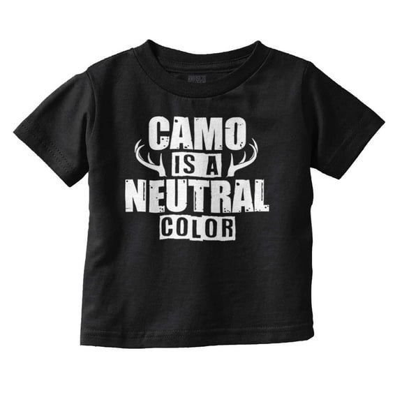 Camo is a Neutral Color Cute Hunter Toddler Boy Girl T Shirt Infant Toddler Brisco Brands 12M