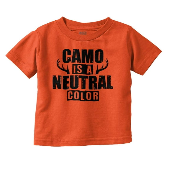Camo is a Neutral Color Cute Hunter Toddler Boy Girl T Shirt Infant Toddler Brisco Brands 18M