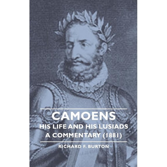 Camoens, Volume 2: His Life and His Lusiads - A Commentary (1881), (Paperback)