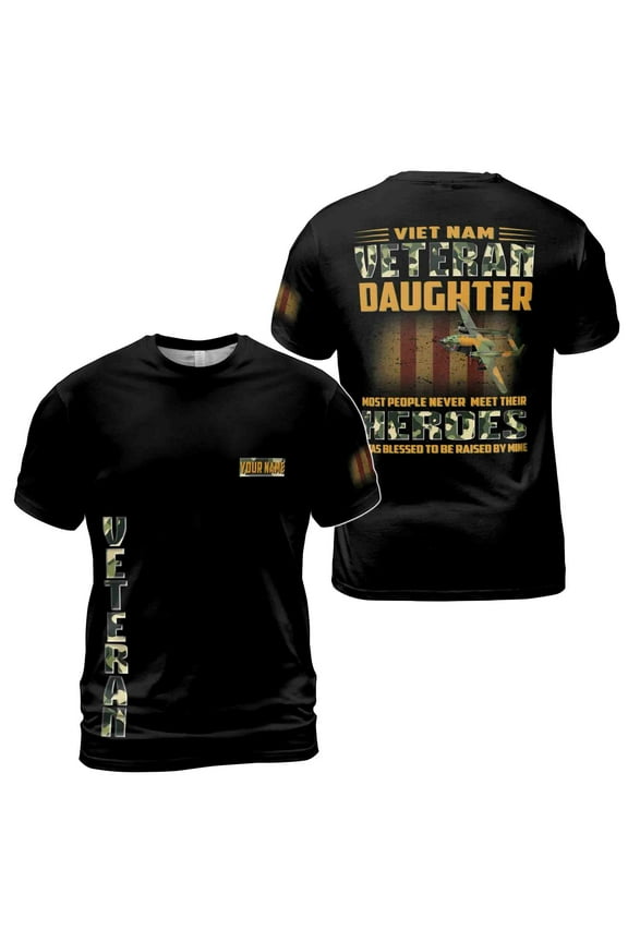 Camouflage Vietnam Veteran's Daughter Most People Never Meet Their Heroes Vet 3D T-shirt