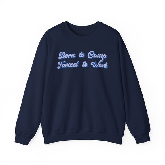 Camp Camping Outdoors Sweatshirt Gifts Crew Neck Shirt Long Sleeve Unisex