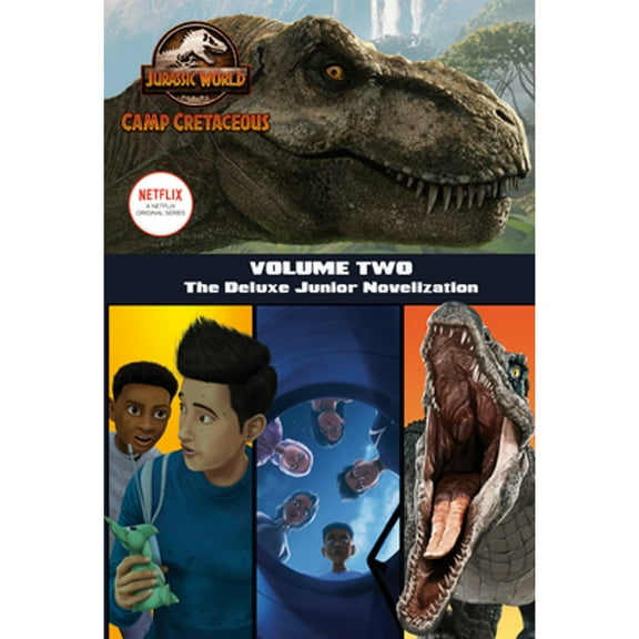 Pre-Owned Camp Cretaceous, Volume Two: The Deluxe Junior Novelization (Jurassic World: Camp Cretaceous) (Hardcover) 0525643907 9780525643906