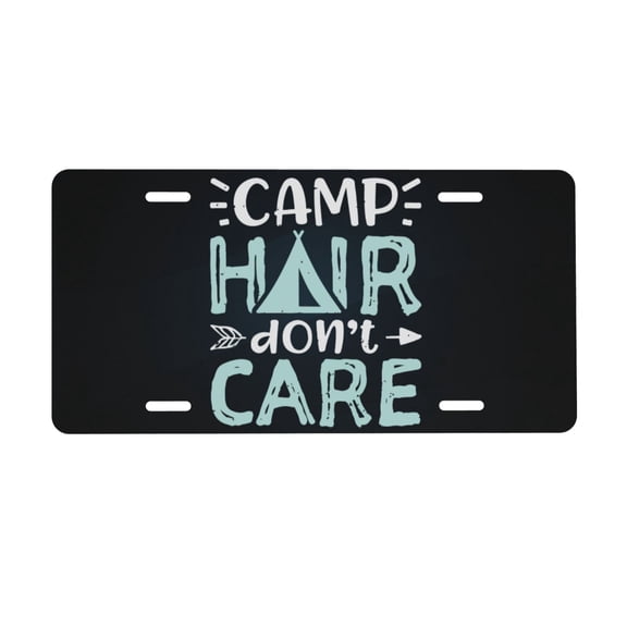 Camp Hair Dont Care License Plate 6x12 Inch Thickening Aluminum Metal Decorative License Plates, Universal Fit For Trucks, Suvs, Vehicles