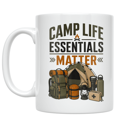 Camp Life Essentials Matter - Practical Camper - 11 oz Ceramic Coffee Mug