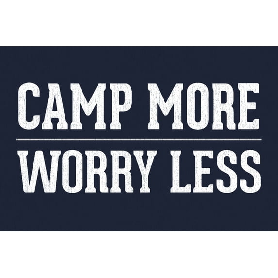 Camp More Worry Less, Rustic Simply Said (9x12 Wall Art Print, Home Decor)