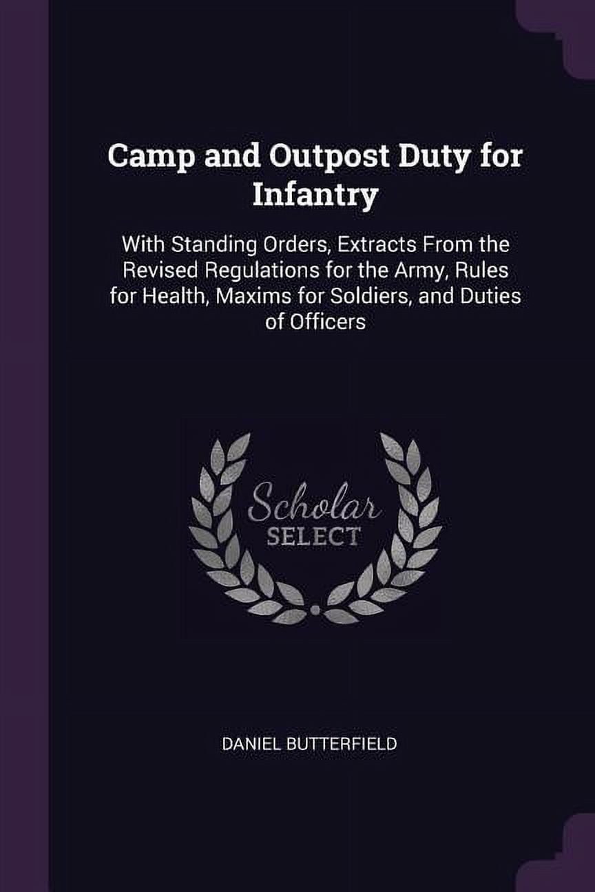 Camp and Outpost Duty for Infantry With Standing Orders, Extracts