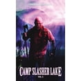 thumbnail image 1 of Camp Slasher Lake: Volume Two, (Hardcover), 1 of 1