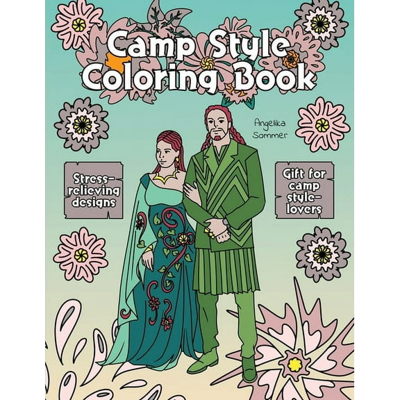 Camp Style Coloring Book: A Fun, Easy, And Relaxing Coloring Gift Book with Stress-Relieving Designs and Fashion Ideas f, (Paperback)