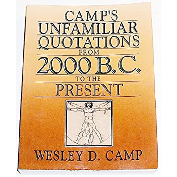 Pre-Owned Camp's Unfamiliar Quotations from 2000 B.C. to the Present (Paperback) 0136190812 9780136190813