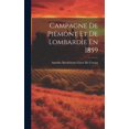thumbnail image 1 of Campagne De Piémont Et De Lombardie En 1859 (Hardcover), 1 of 1