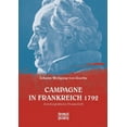 thumbnail image 1 of Campagne in Frankreich 1792: Autobiographische Prosaschrift (Paperback), 1 of 1