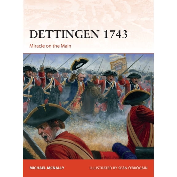 Campaign: Dettingen 1743 : Miracle on the Main (Series #352) (Paperback)