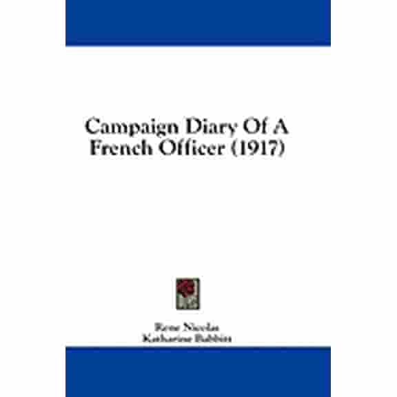 Campaign Diary Of A French Officer (1917) (Paperback)