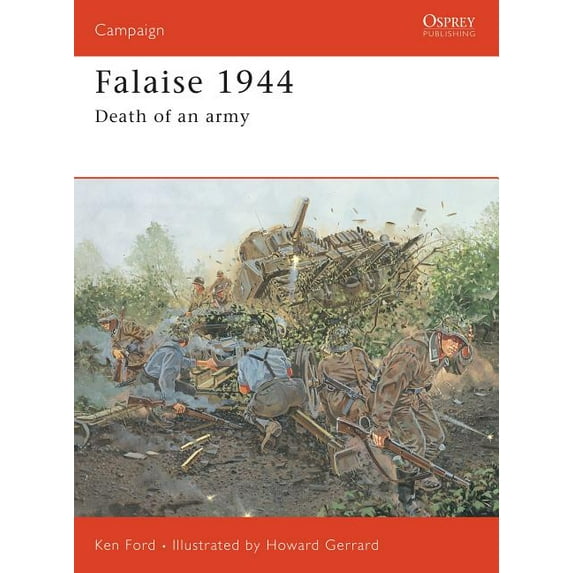 Campaign: Falaise 1944 : Death of an army (Series #149) (Paperback)