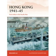 Campaign Hong Kong 1941 45 First strike in the Pacific War Series #263 Paperback