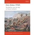 thumbnail image 1 of Campaign: Iwo Jima 1945 : The Marines raise the flag on Mount Suribachi (Series #81) (Paperback), 1 of 1