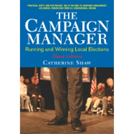 Pre-Owned The Campaign Manager: Running and Winning Local Elections (Third Edition) (Paperback) 0813342228 9780813342221