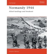 Campaign Normandy 1944 Allied landings and breakout Series #1 Paperback