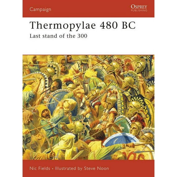 Campaign: Thermopylae 480 BC : Last stand of the 300 (Series #188) (Paperback)
