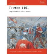 Campaign Towton 1461 Englands bloodiest battle Series #120 Paperback