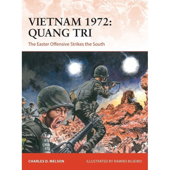 Campaign: Vietnam 1972: Quang Tri : The Easter Offensive strikes the South (Paperback)