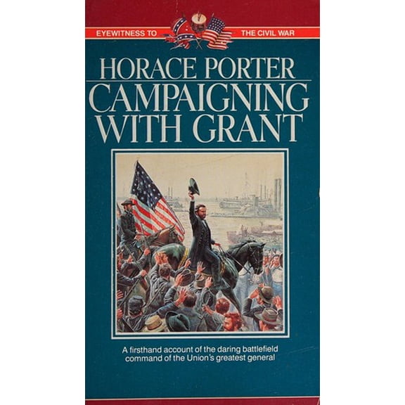 Pre-Owned Campaining With Grant (Eyewitness to the Civil War) (Paperback) 0553293869 9780553293869
