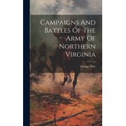 Campaigns And Battles Of The Army Of Northern Virginia Hardcover