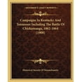 thumbnail image 1 of Campaigns In Kentucky And Tennessee Including The Battle Of Chickamauga, 1862-1864 (1908) (Paperback), 1 of 1