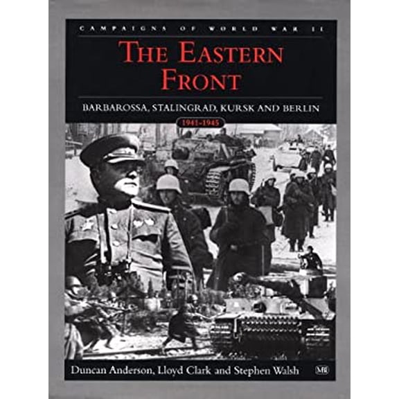 Pre-Owned Eastern Front: From Barbarossa to Berlin (Hardcover) 076030923X 9780760309230