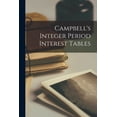 thumbnail image 1 of Campbell's Integer Period Interest Tables, (Paperback), 1 of 1