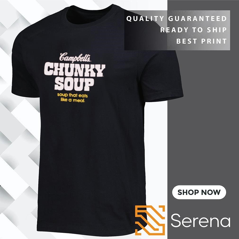 Campbells Chunky Soup Soup That Eats Like A Meal Shirt