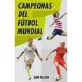 thumbnail image 1 of Campeonas del Fútbol Mundial / Champions of Women's Soccer, (Paperback), 1 of 1