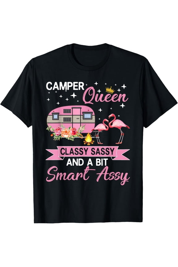 Camper Queen Classy Sassy Smart Assy Camping RV Gifts Women T-Shirt