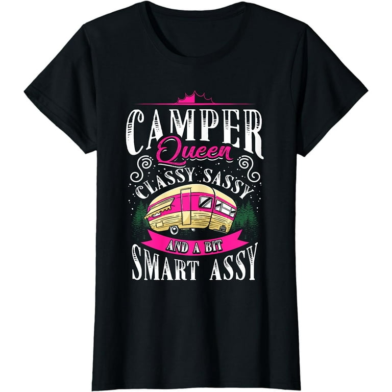 Classy, Sassy, And A Bit Smart Assy T-Shirt Classy, Sassy, And A Bit Smart Assy T-Shirt