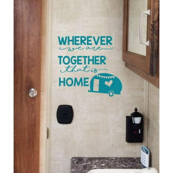 Camper RV Decals We Are Together Home Camping Quotes Inside Decor Stickers 15.5x15-Inch Teal