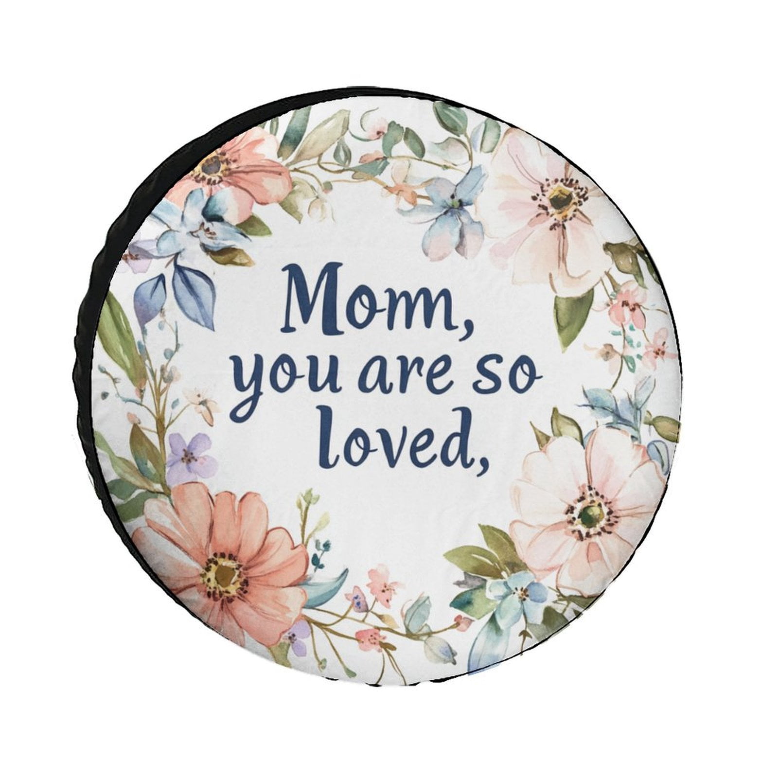 Camper Spare Tire Cover 14inch Mom You Are So Loved Wheel Protectors ...