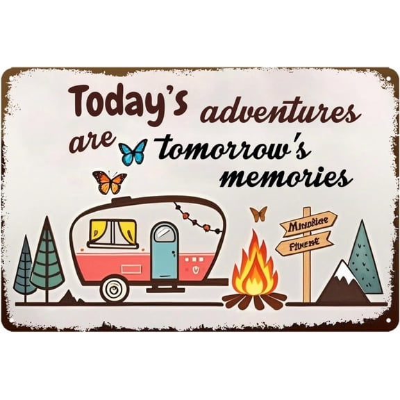Camper Wall Decor Camping Signs Happy Camper Decor Today's Adventures Are Tomorrow's Memories Sign Camper Happy Campers Gifts Metal Signs Campsite Decorations