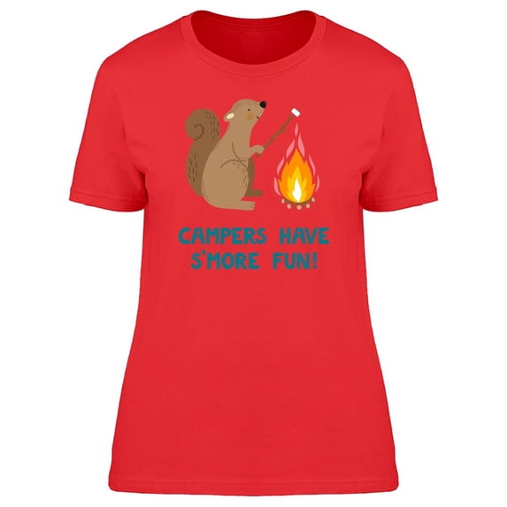 Campers Have Smore Fun T-Shirt Women -Image by Shutterstock, Female Large