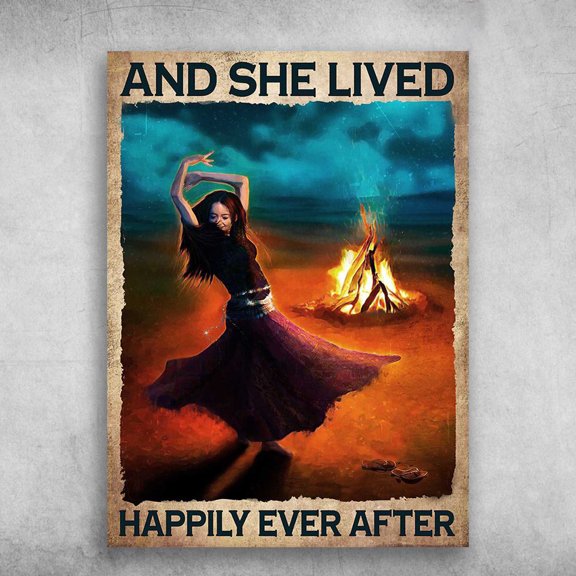 Campfire Dancing - And She Lived, Happily Ever After, Dancing Girl 24 x 36 Inch Poster